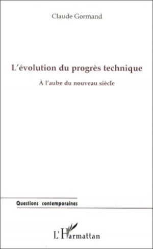 L'EVOLUTION DU PROGRES TECHNIQUE. A l'aube du nouveau siècle