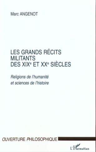 Les grands récits militants des XIXème et XXème siècles. Religions de l'humanité et sciences de l'hi