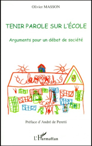 Tenir parole sur l'école. Arguments pour un débat de société