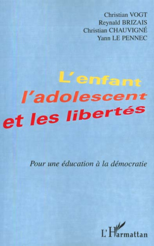 L'enfant, l'adolescent et les libertés. Pour une éducation à la démocratie