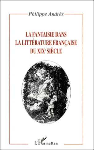 La fantaisie dans la littérature française du XIXème siècle