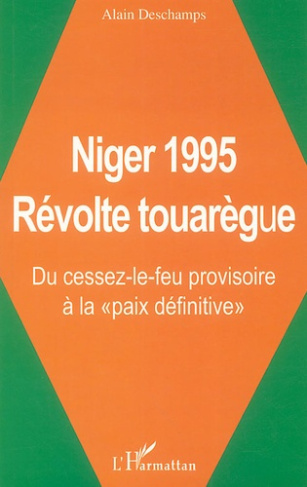 Niger 1995 Révolte touarègue. Du cessez-le-feu provisoire à la "paix définitive"