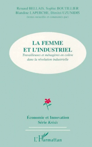 La femme et l'industriel. Travailleuses et ménagères en colère dans la révolution industrielle