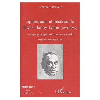 Splendeurs et misères de Hans Henny Jahnn (1894-1959). Critique et réception d'un écrivain maudit