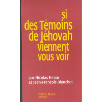 Si des témoins de Jéhovah viennent vous voir