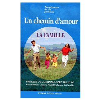 UN CHEMIN D'AMOUR. La famille