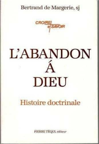 L'abandon à Dieu - Histoire doctrinale