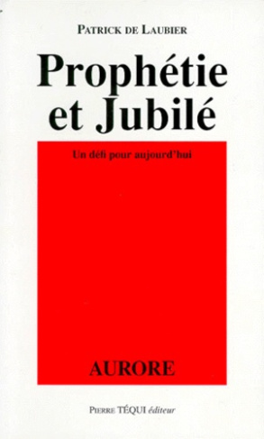 PROPHETIE ET JUBILE. Un défi pour aujourd'hui
