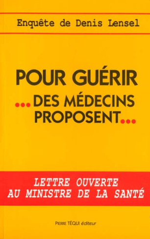 Pour guérir, des médecins proposent. Lettre ouverte au ministre de la santé