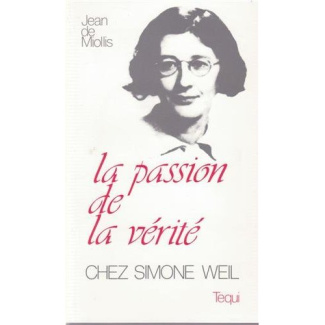 La passion de la vérité chez Simone Weil (1909-1943)