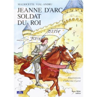 Jeanne d'Arc, soldat du roi
