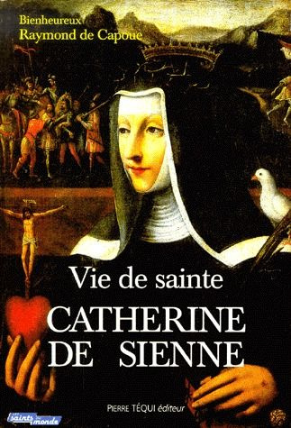 Vie de sainte Catherine de Sienne