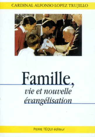 Famille, vie et nouvelle évangélisation
