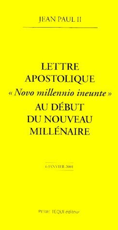 Lettre apostolique "Novo millenio inuente" au début du nouveau millénaire. A l'épiscopat, au clergé