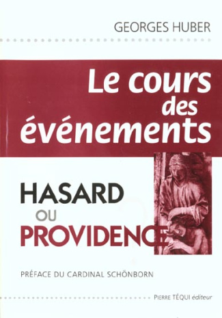 Le cours des événements. Hasard ou providence ?