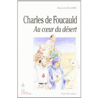 Charles de Foucauld au coeur du désert