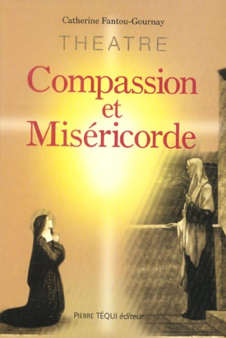 Mystère de la compassion de Geneviève pour Paris suivi du Cri de la miséricorde