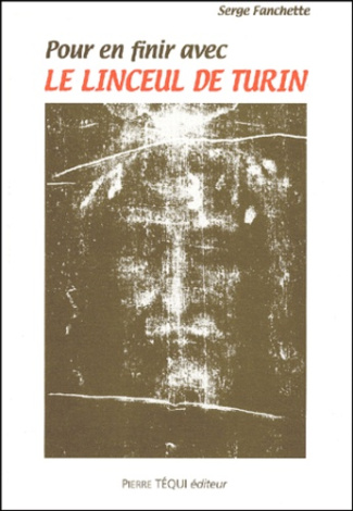 Pour en finir avec le Linceul de Turin