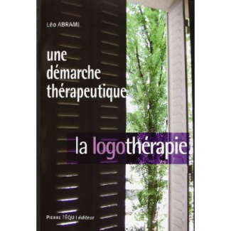 Une démarche thérapeutique : la logothérapie