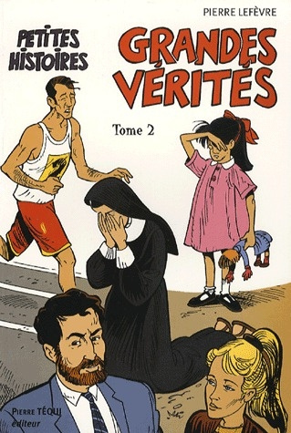 Petites histoires, grandes vérités. Tome 2