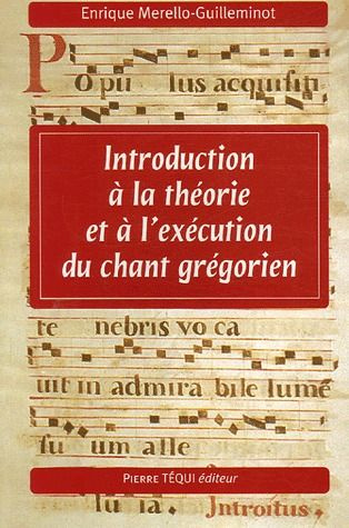 Introduction à la théorie et à l'exécution du chant grégorien