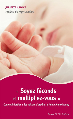 Soyez féconds et multipliez-vous. Couples infertiles : des raisons d'espérer à Sainte-Anne-d'Auray