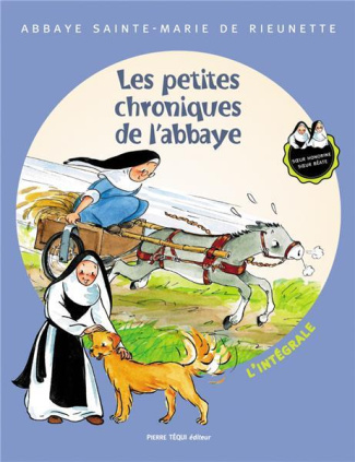 Les petites chroniques de l'abbaye. L'intégrale