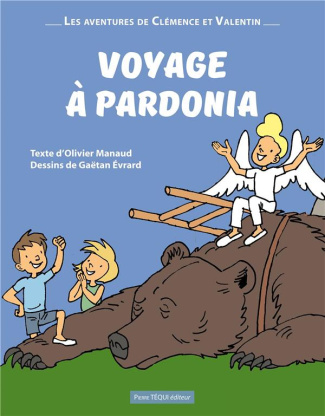 Les aventures de Clémence et Valentin : Voyage à Pardonia