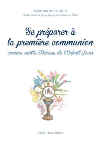 Se préparer à la première communion comme sainte Thérèse de l'Enfant-Jésus et de la Sainte-Face