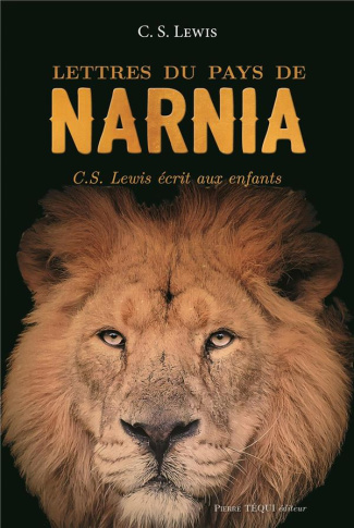 Lettres du pays de Narnia. C. S. Lewis écrit aux enfants
