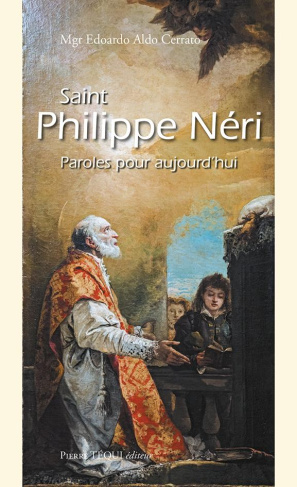 Saint Philippe Néri - Paroles pour aujourd'hui