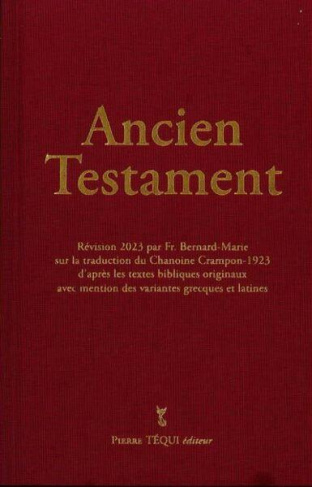 Ancien Testament. Traduction faite sur les textes originaux avec mention des variantes grecques et l