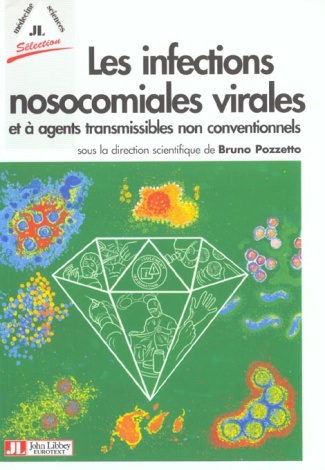 Les infections nosocomiales virales et à agents transmissibles non conventionnels