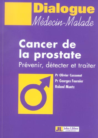 Cancer de la prostate. Prévenir, détecter et traiter