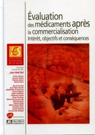 Evaluation des médicaments après la commercialisation : intérêt, objectifs et conséquences. 5e Journ