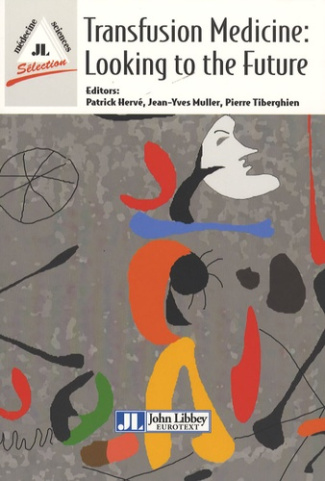 Transfusion Medicine: Looking to the Future