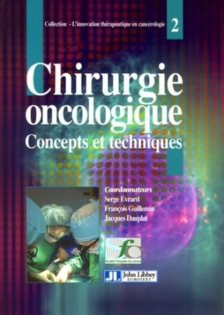 Chirurgie oncologique. Concepts et techniques