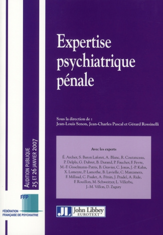 Expertise psychiatrique pénale. Audition publique 25 et 26 janvier 2007