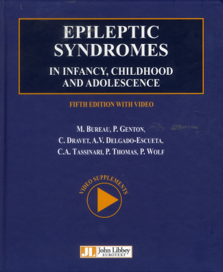 EPILEPTIC SYNDROMES IN INFANCY, CHILDHOOD AND ADOLESCENCE AVEC DVD-ROM - AVEC DVD-ROM.