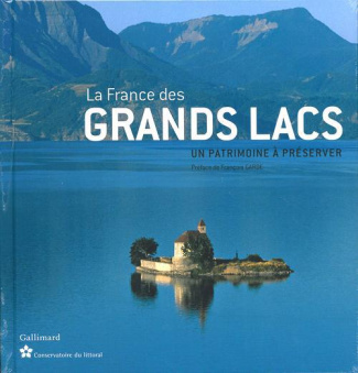 La France des grands Lacs. Un patrimoine à préserver