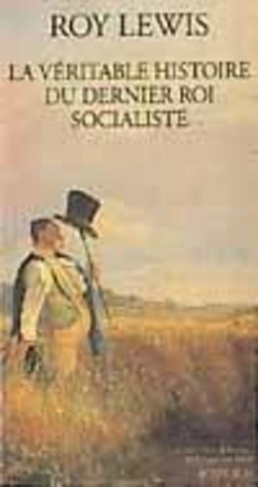 La véritable histoire du dernier roi socialiste