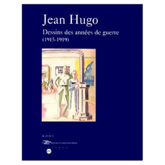 Jean Hugo. Dessins des années de guerre (1915-1919)