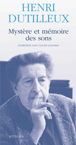 MYSTERE ET MEMOIRE DES SONS. Entretiens avec Claude Glayman, édition revue et augmentée