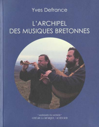 L'ARCHIPEL DES MUSIQUES BRETONNES. Avec CD