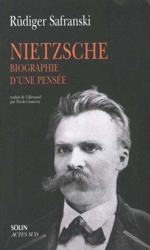 Nietzsche. Biographie d'une pensée