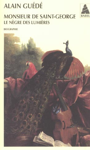 Monsieur de Saint-George. Le nègre des Lumières