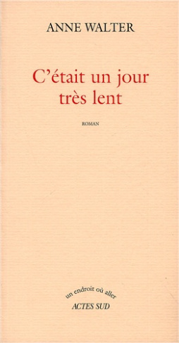 C'était un jour très lent