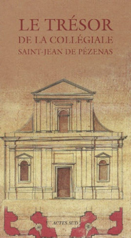 Le trésor de la collégiale Saint-Jean de Pézenas