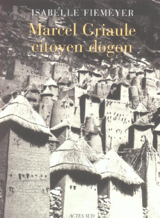 Marcel Griaule, citoyen dogon