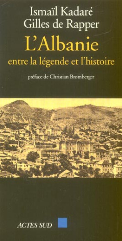 L'Albanie entre la légende et l'histoire